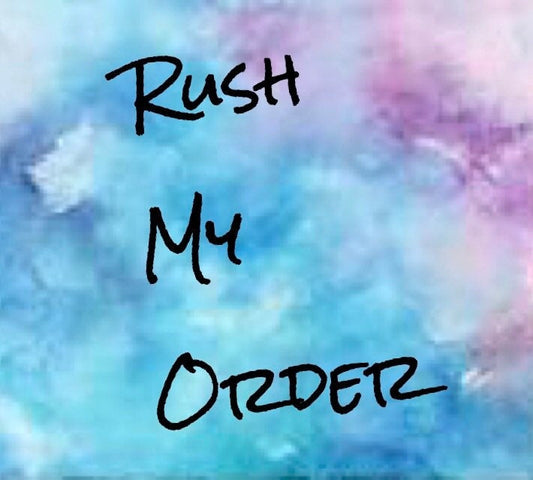 Rush order- EXPIDITED